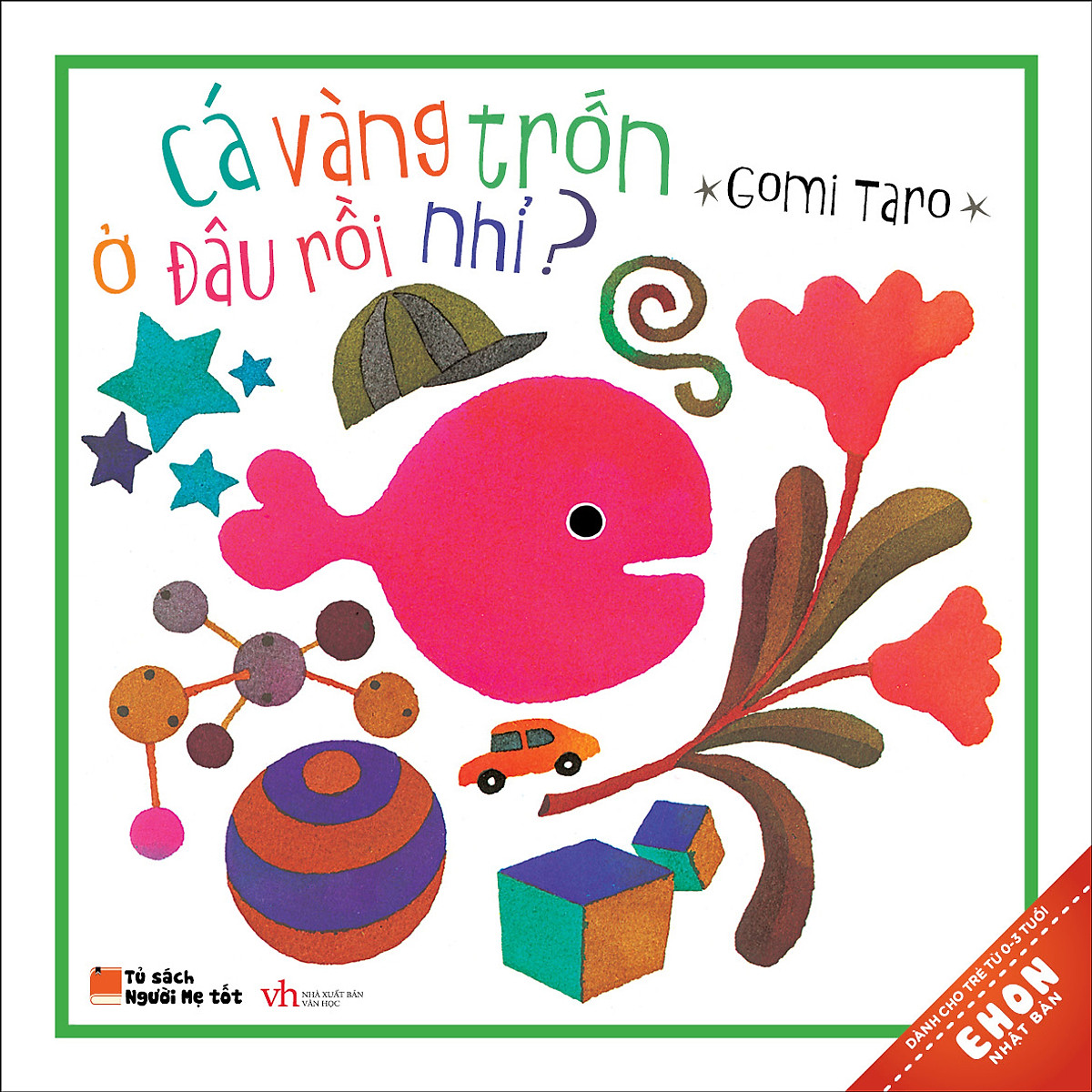 Cuốn sách kể từ Nhật Bản phù phù hợp với trẻ con 2 tuổi tác. 